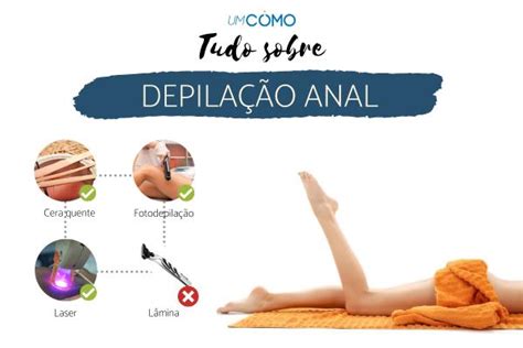 depilar anus|Depilação perianal: melhores métodos para depilar a região